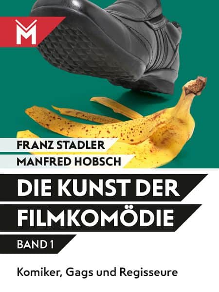 Stadler, Franz/Hobsch, Manfred: Die Kunst der Filmkomödie. Band 1