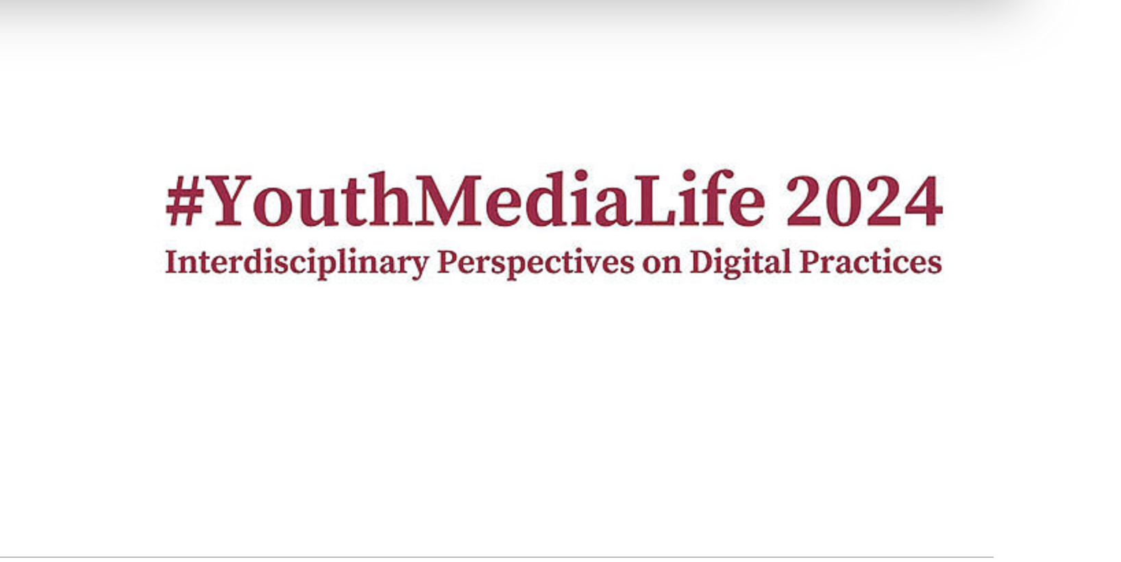 CfP: #YouthMediaLife 2024. Interdisziplinäre Perspektiven auf digitale Praktiken. 25.03.-28.03.2024 Wien
