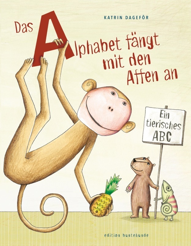 Dageför, Katrin: Das Alphabet fängt mit dem Affen an. Ein tierisches ABC.