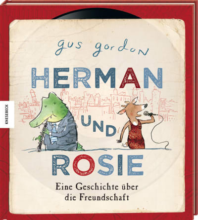 Gordon, Gus: Herman und Rosie. Eine Geschichte über die Freundschaft
