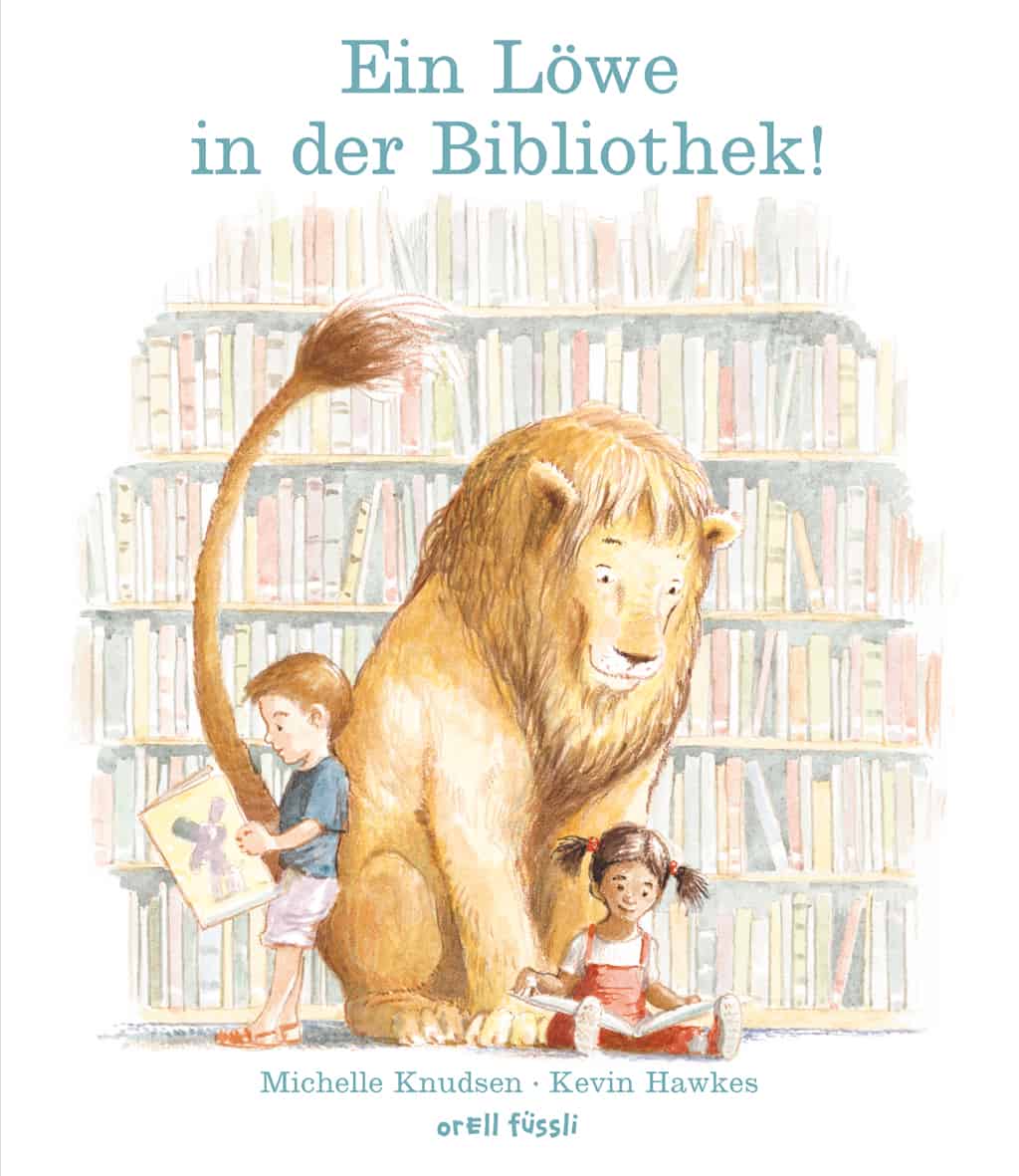 Knudsen, Michelle/Hawkes, Kevin: Ein Löwe in der Bibliothek!