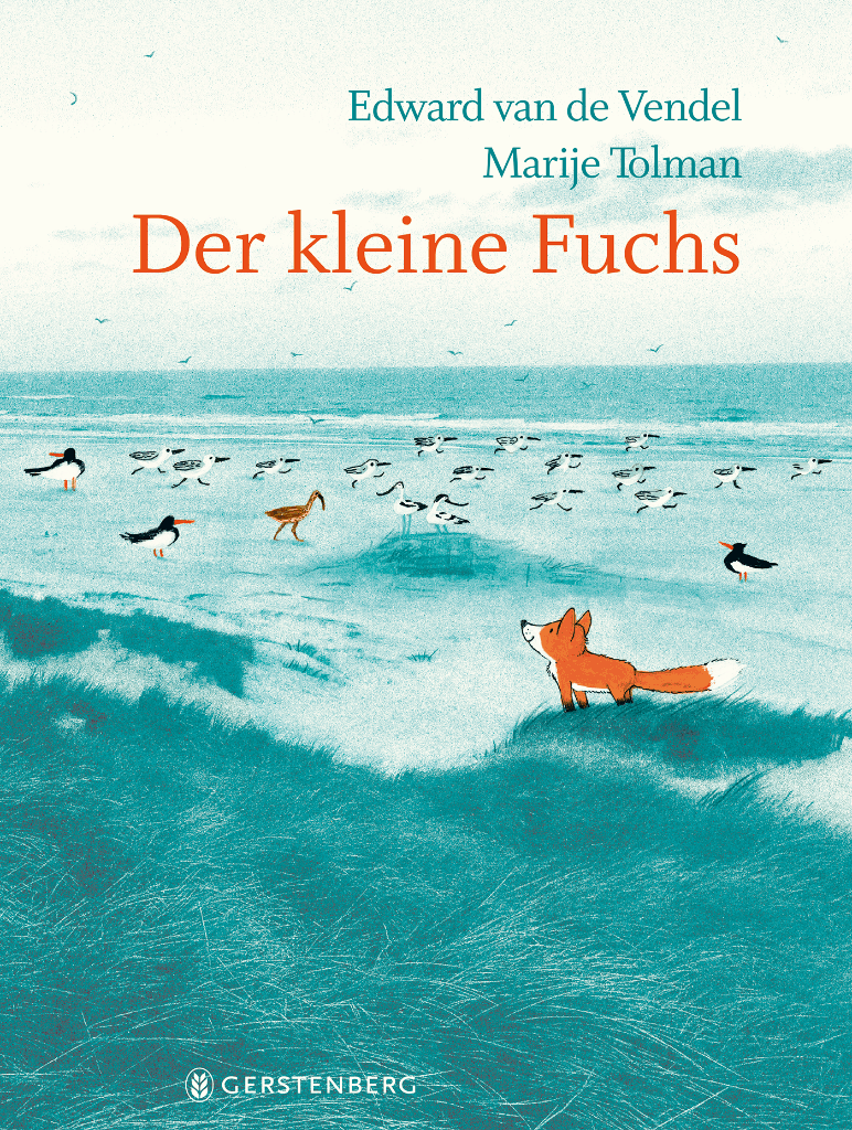 van de Vendel, Edward (Text)/Tolman, Marije (Bild): Der kleine Fuchs