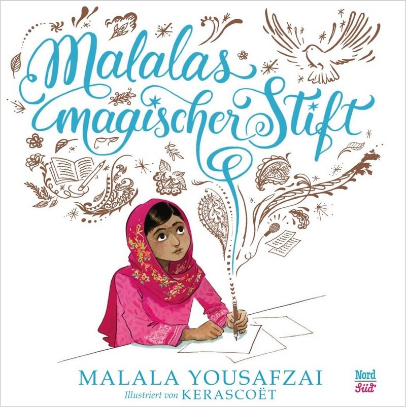 Yousafzai, Malala/Kerascoët: Malalas magischer Stift