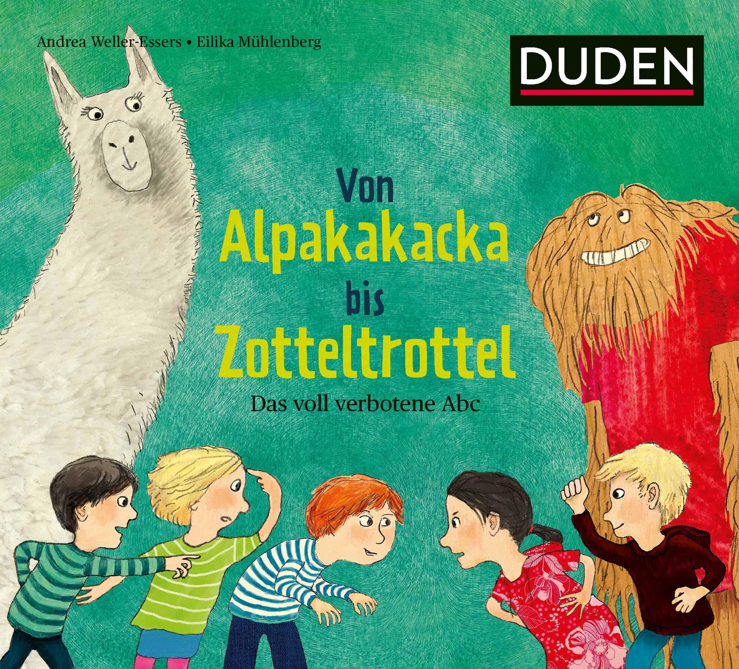Weller-Essers, Andrea (Text) / Mühlenberg, Eilika (Illustration): Von Alpakakacka bis Zotteltrottel. Das voll verbotene Abc