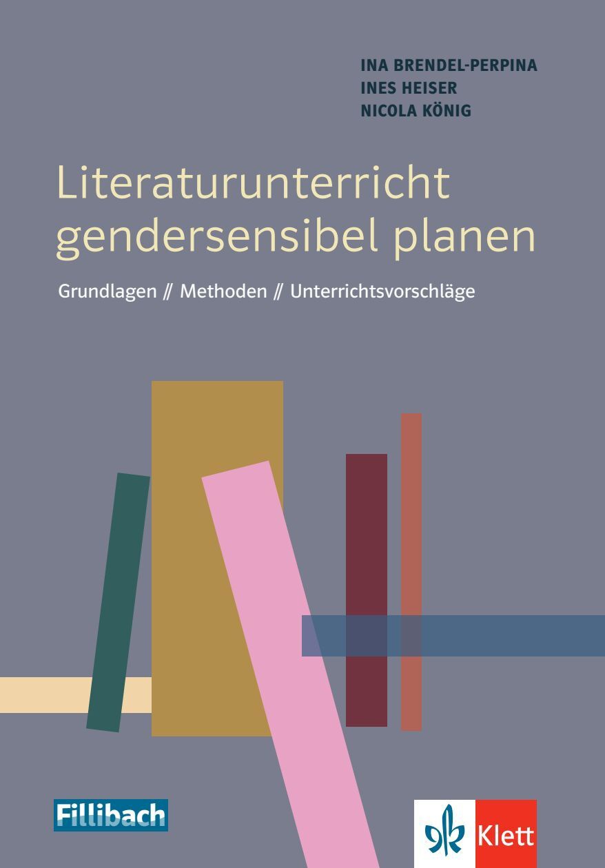 Brendel-Perpina, Ina/Heiser, Ines/König Nicola (Hrsg.): Literaturunterricht gendersensibel planen