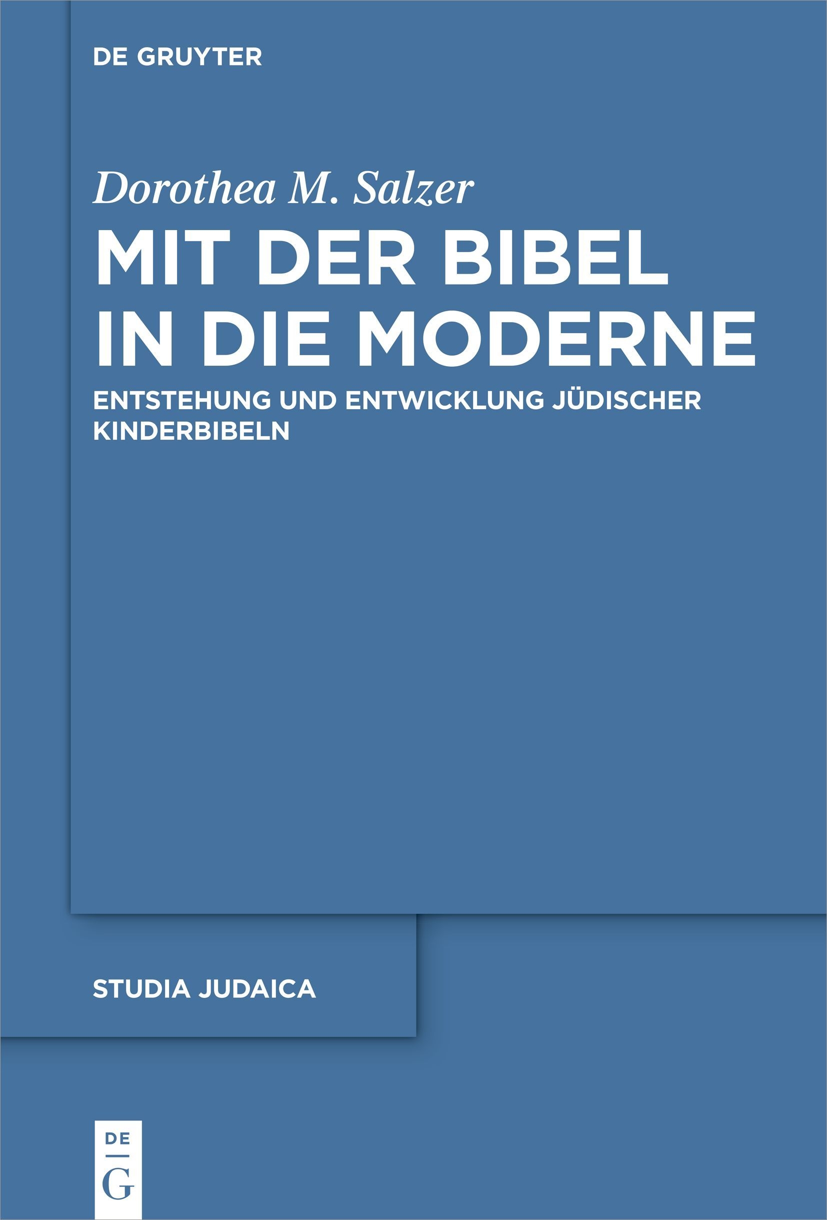 Buchcover mit Titel: Mit der Bibel in die Moderne. Entstehung und Entwicklung jüdischer Kinderbibeln