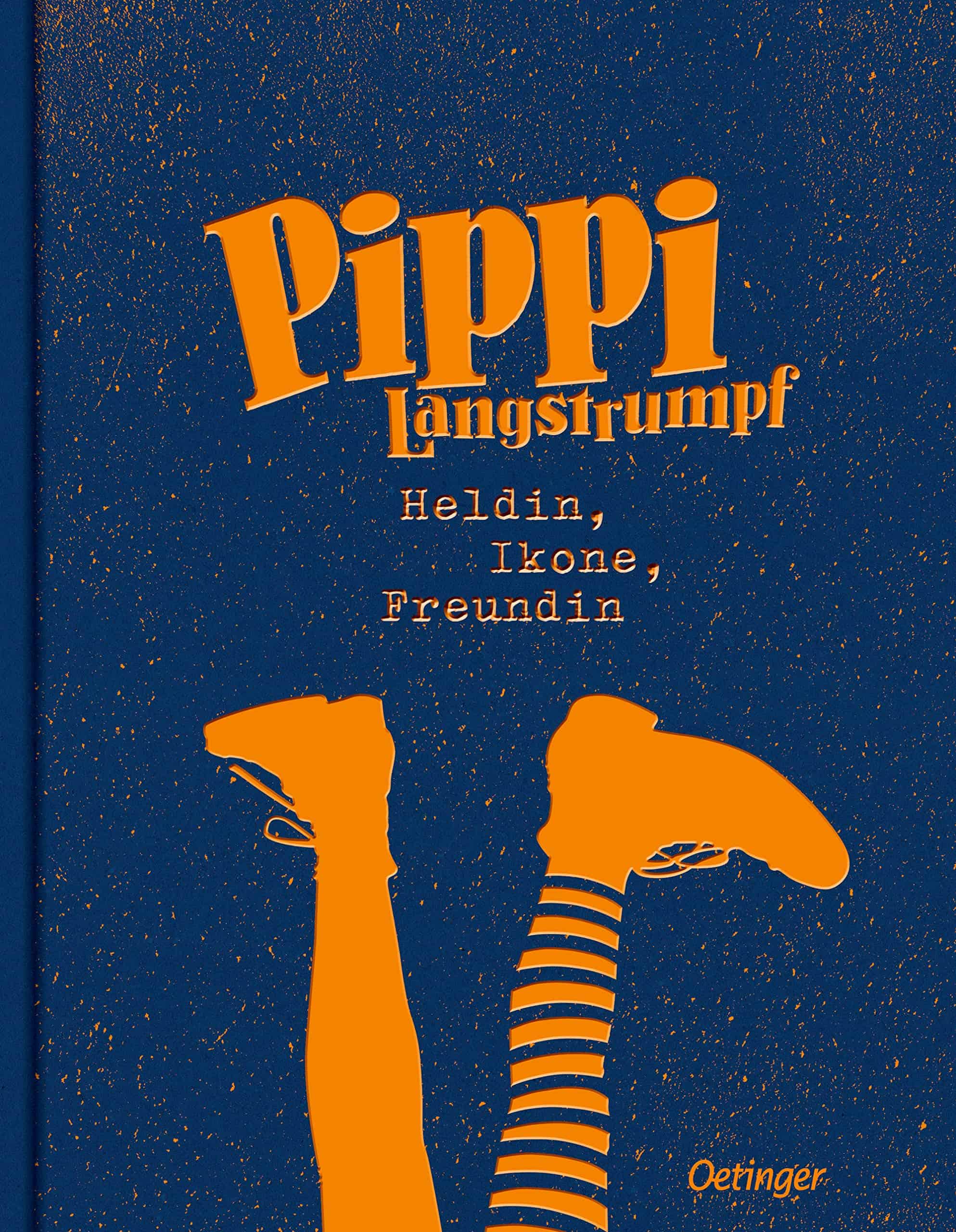 Lindgren, Astrid et al.: Pippi Langstrumpf. Heldin, Ikone, Freundin