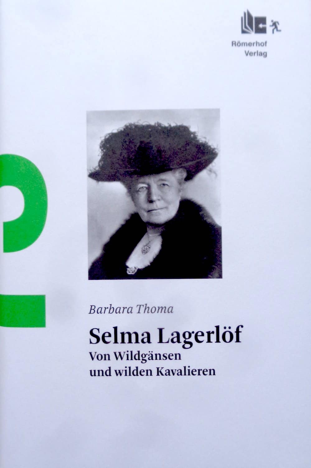 Thoma, Barbara: Selma Lagerlöf. Von Wildgänsen und wilden Kavalieren