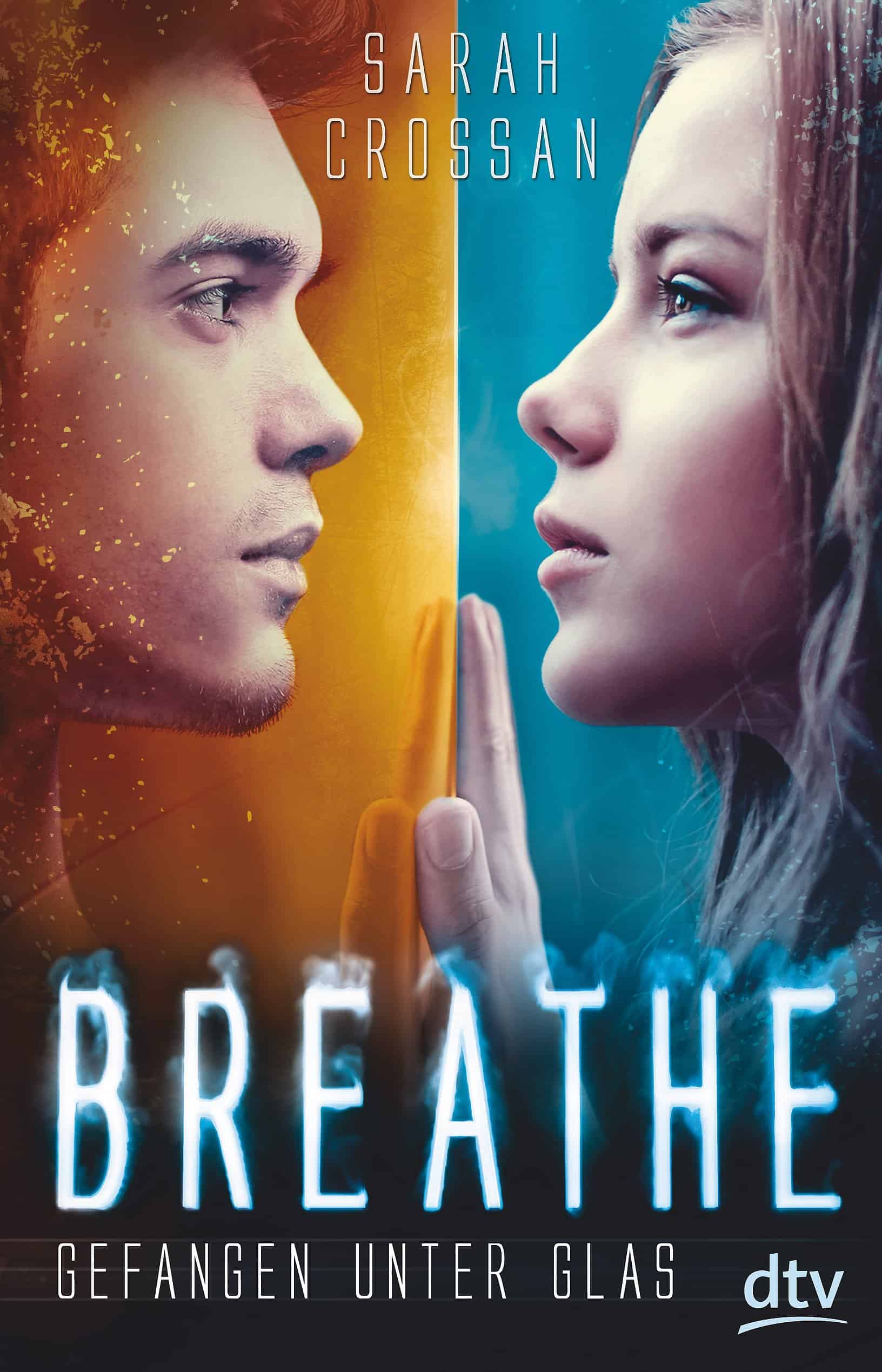 Crossan, Sarah: Breathe. Gefangen unter Glas