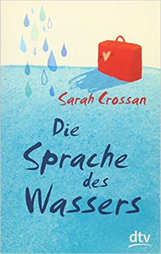 Crossan, Sarah: Die Sprache des Wassers