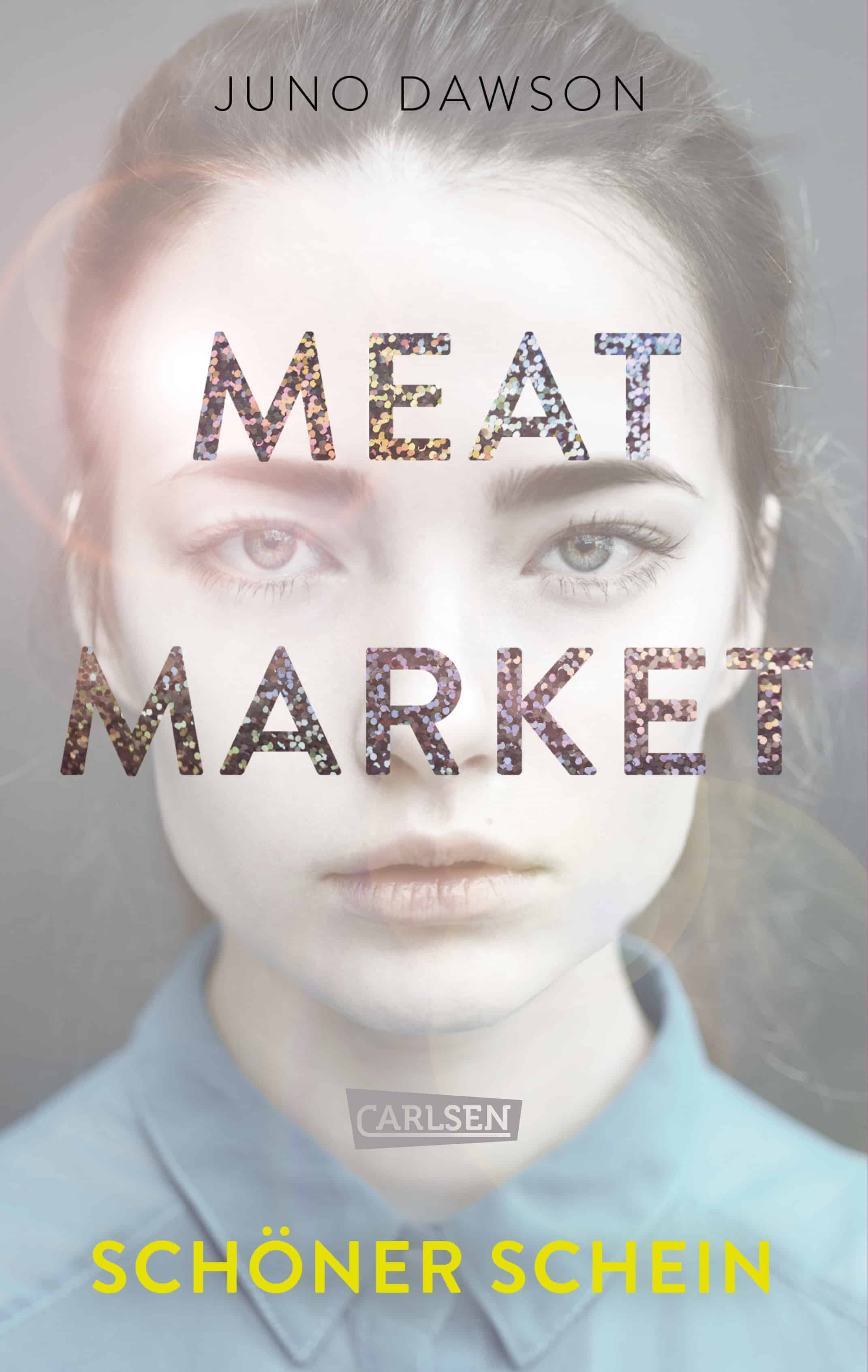 Dawson, Juno: Meat Market. Schöner Schein