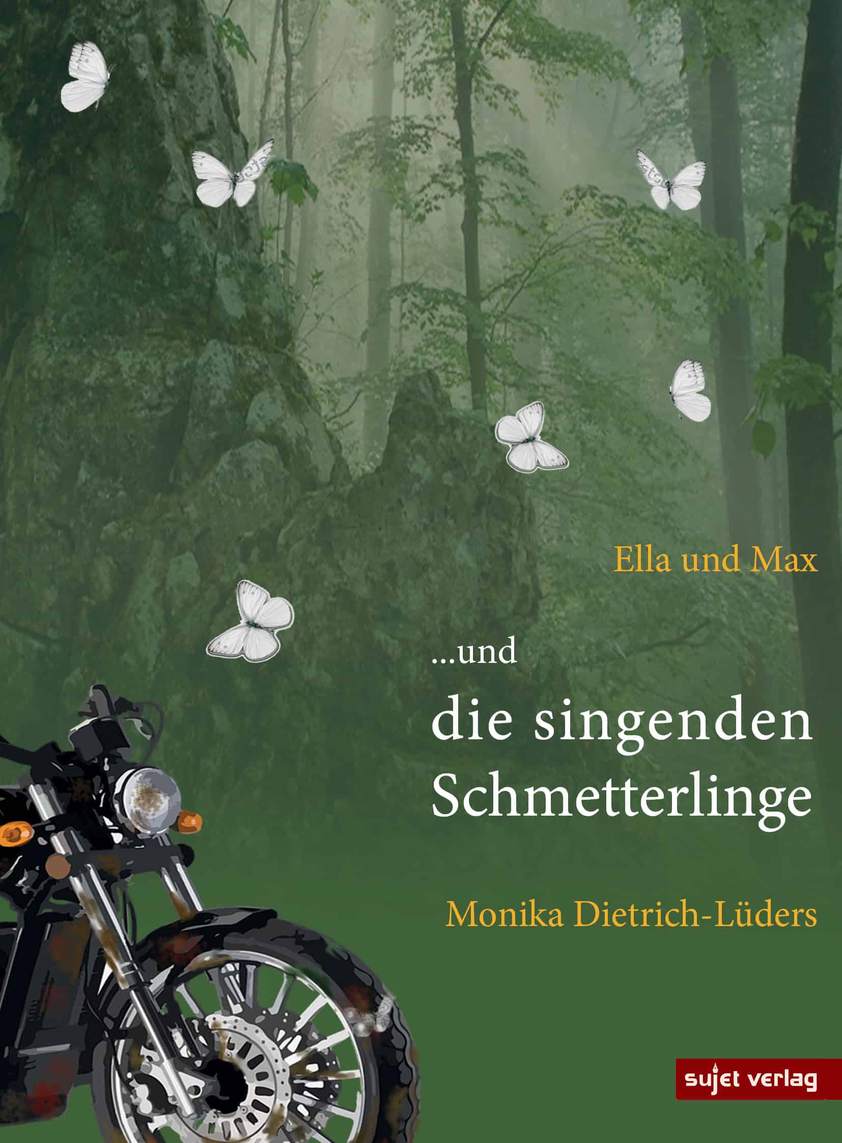 Dietrich-Lüders, Monika: Ella und Max …und die singenden Schmetterlinge