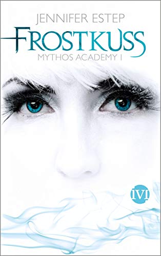 Estep, Jennifer: Frostkuss. Mythos Academy I