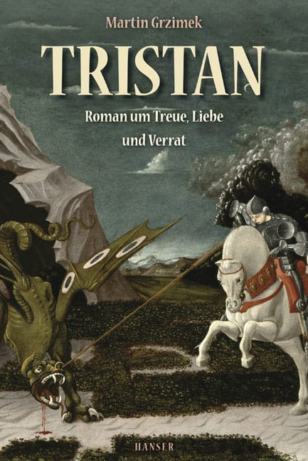 Grzimek, Martin: Tristan. Roman über Treue, Liebe und Verrat