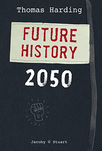 Harding, Thomas: Future History 2050