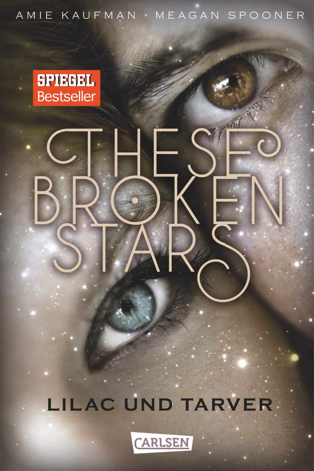 Kaufman, Amie/ Spooner, Meagan: These Broken Stars. Lilac und Tarver