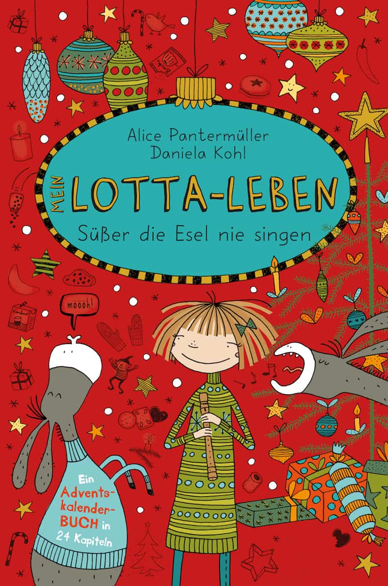 Pantermüller, Alice/Kohl, Daniela: Mein Lotta-Leben. Süßer die Esel nie singen