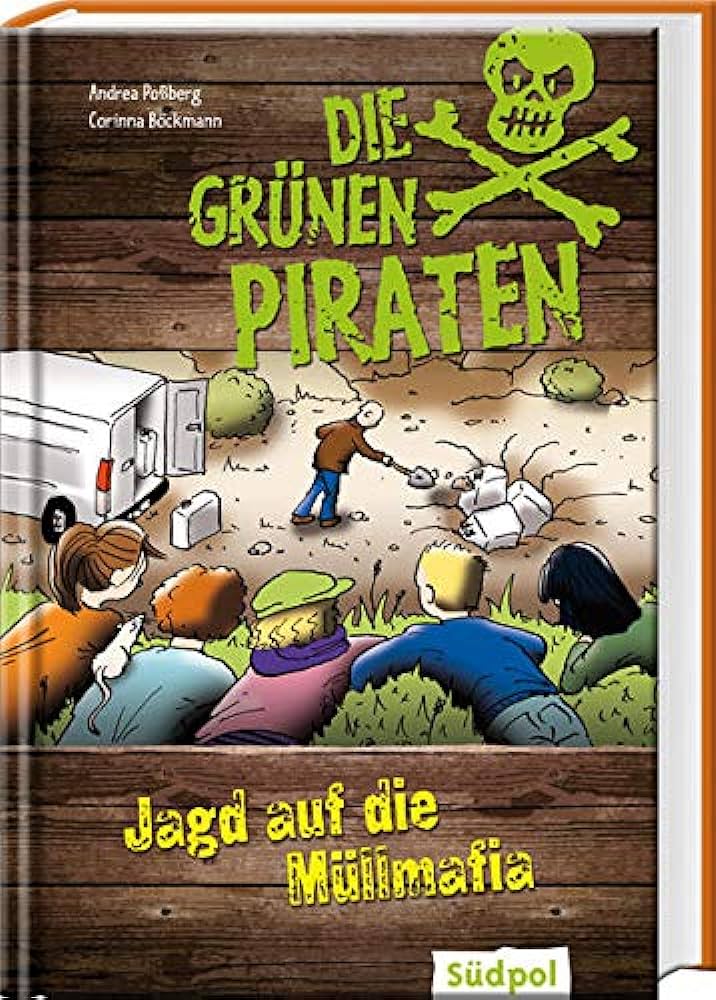 Poßberg, Andrea/Böckmann, Corinna: Die grünen Piraten. Jagd auf die Müllmafia 