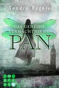Regnier, Sandra: Die Pan-Trilogie 1. Das geheime Vermächtnis des Pan 