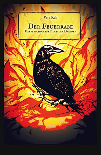 Reh, Vera: Der Feuerrabe - Das verschollene Buch der Druiden