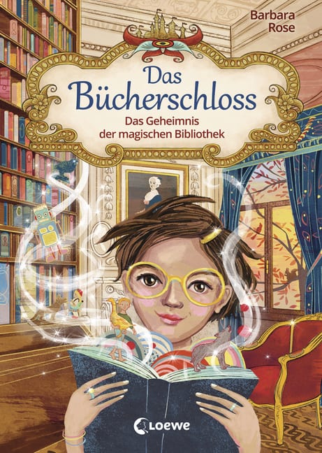 Rose, Barbara: Das Bücherschloss – Das Geheimnis der magischen Bibliothek
