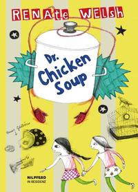 Welsh, Renate: Dr. Chickensoup