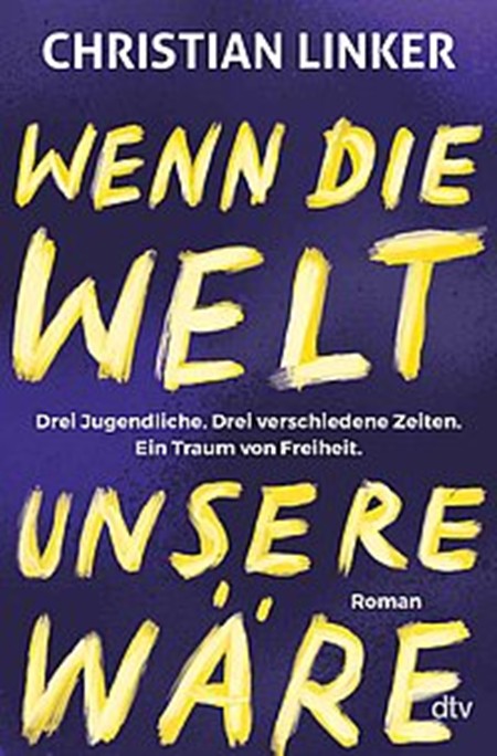 Wenn die Welt unsere wäre gelbe Schrift auf blauem Grund