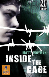 Whyman, Matt: Inside the cage