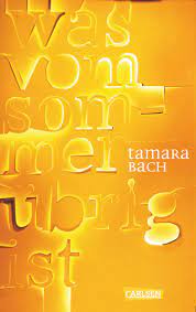 Bach, Tamara: Was vom Sommer übrig ist