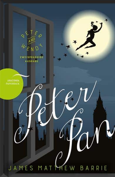 Barrie, James Matthew: Peter Pan. Zweisprachige Ausgabe