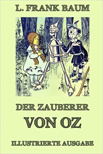 Baum, Lyman Frank: Der Zauberer von Oz