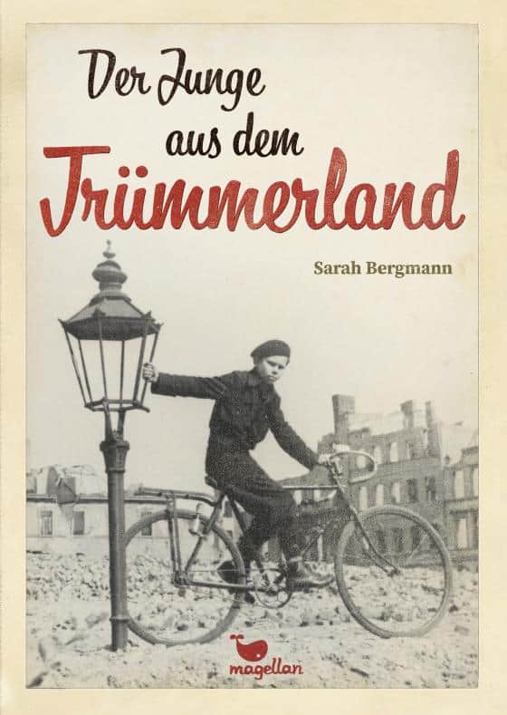 Bergmann, Sarah: Der Junge aus dem Trümmerland