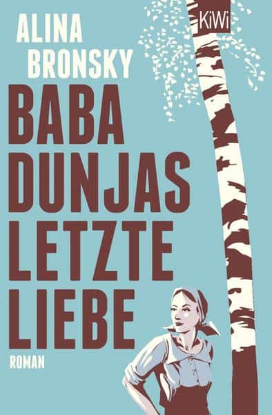 Bronsky, Alina: Baba Dunjas letzte Liebe