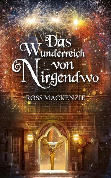 Mackenzie, Ross: Das Wunderreich von Nirgendwo