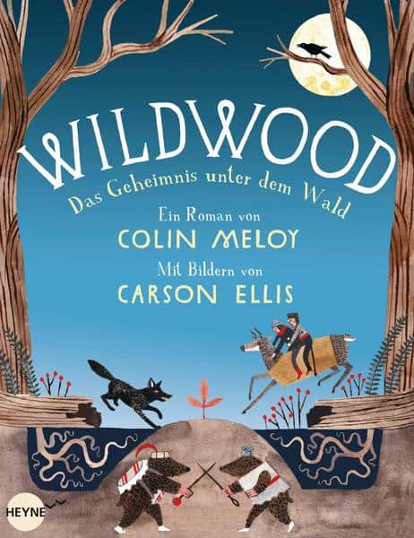Meloy, Colin: Wildwood - Das Geheimnis unter dem Wald