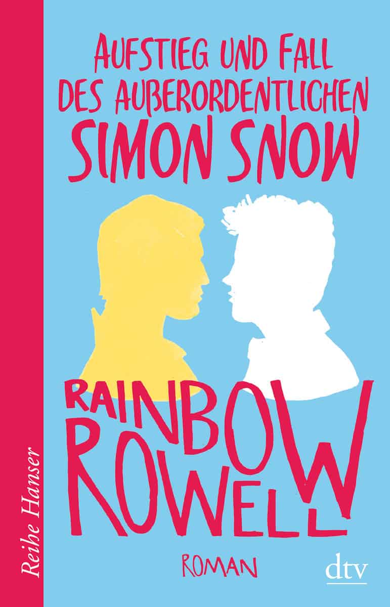 Rowell, Rainbow: Aufstieg und Fall des außerordentlichen Simon Snow
