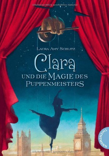 Schlitz, Laura Amy: Clara und die Magie des Puppenmeisters