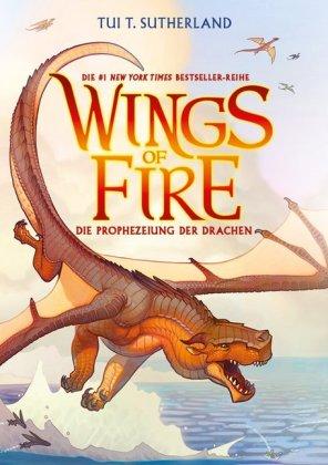 Sutherland, Tui T.: Wings of Fire – Die Prophezeiung der Drachen
