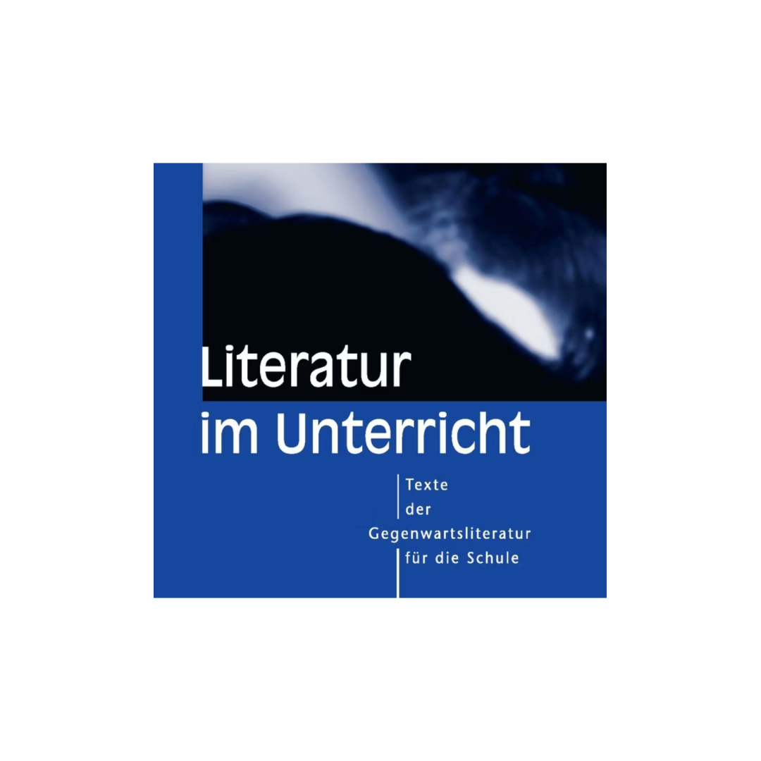 CFP: Literatur im Unterricht. Texte der Gegenwartsliteratur für die Schule 2/2026: „Grenzfälle“ in Literatur und Medien der Gegenwart – Ästhetik, Wertung und Literaturunterricht
